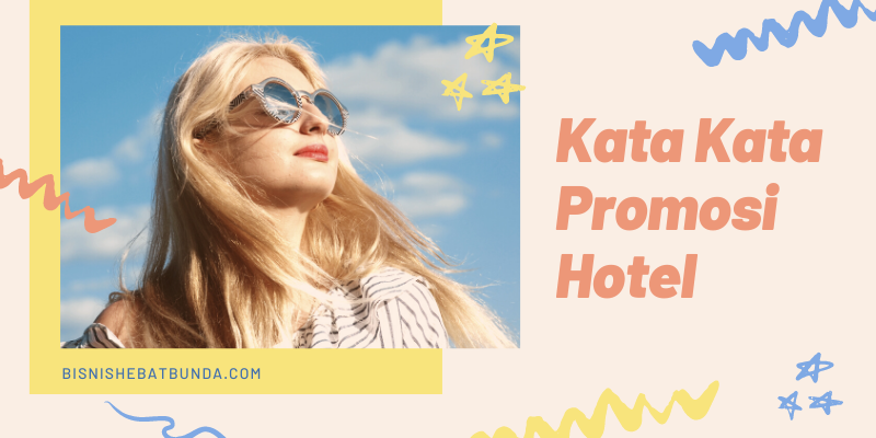 kata kata promosi hotel