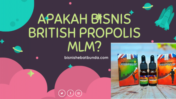 Apakah Bisnis British Propolis MLM? Ini Jawabannya!