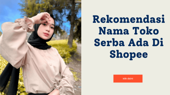 Rekomendasi Nama Toko Serba Ada Di Shopee
