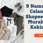 9 Rekomendasi Nama Toko Celana di Shopee Yang Murah Dan Kekinian