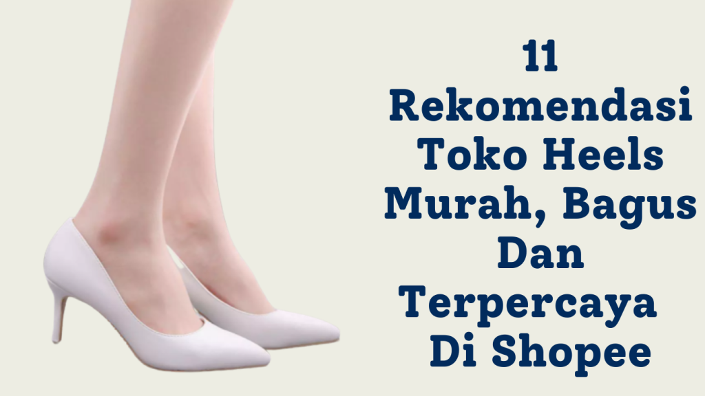 rekomendasi toko heels di Shopee