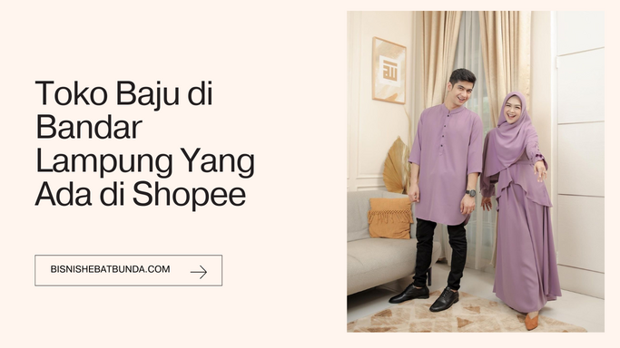 Toko Baju di Bandar Lampung Yang Ada di Shopee