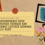 rekomendasi rice cooker terbaik dan hemat listrik