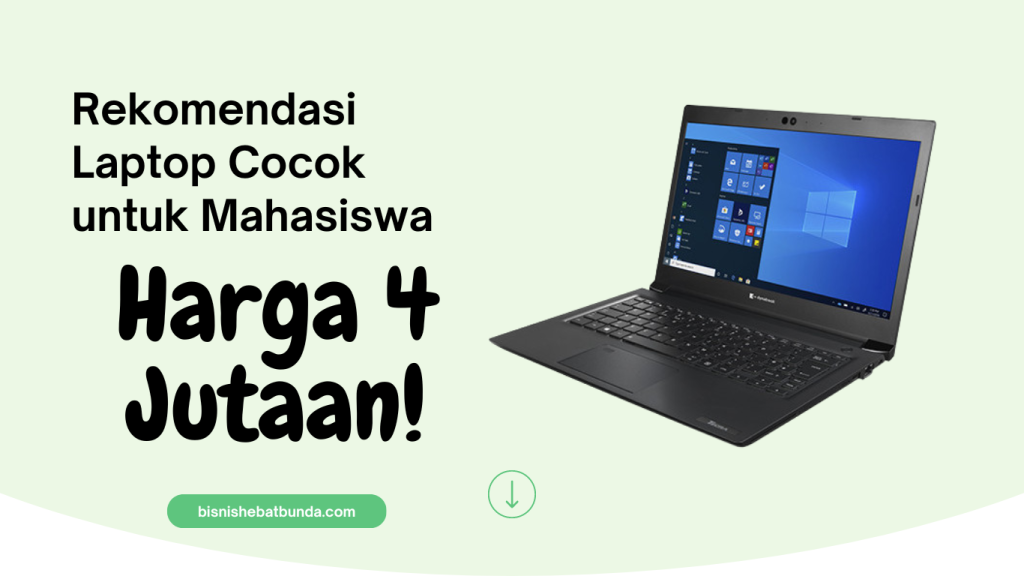 Rekomendasi Laptop Harga 4 Jutaan Cocok untuk Mahasiswa