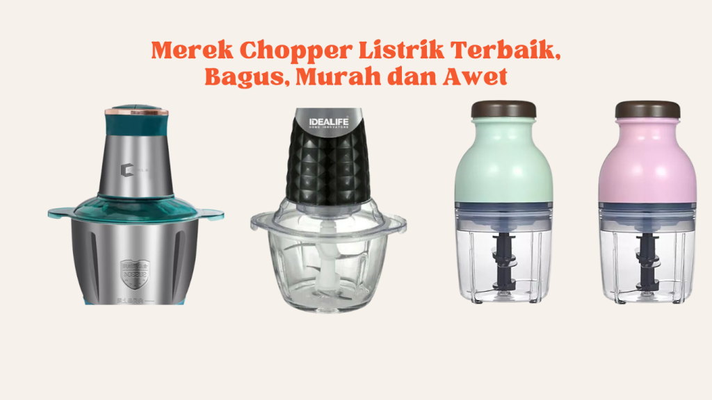 Merek Chopper Listrik Terbaik, Bagus, Murah dan Awet