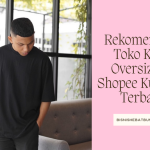 7 Rekomendasi Toko Kaos Oversize di Shopee Kualitas Terbaik