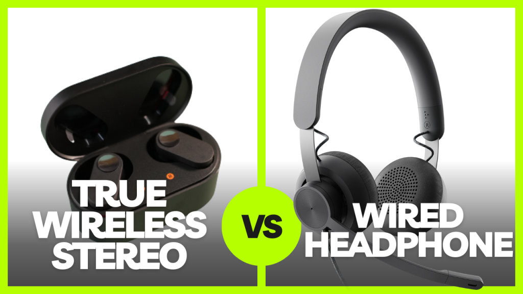 Perbandingan Antara True Wireless Stereo dan Wired Headphone Mana yang Lebih Cocok untuk Anda