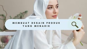 cara mengembangkan bisnis hijab